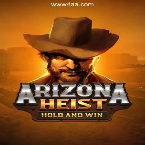 ArizonaHeist: A Thrilling Gaming Adventure on 4AA.COM Platform-Oficial Slots Brasil #1