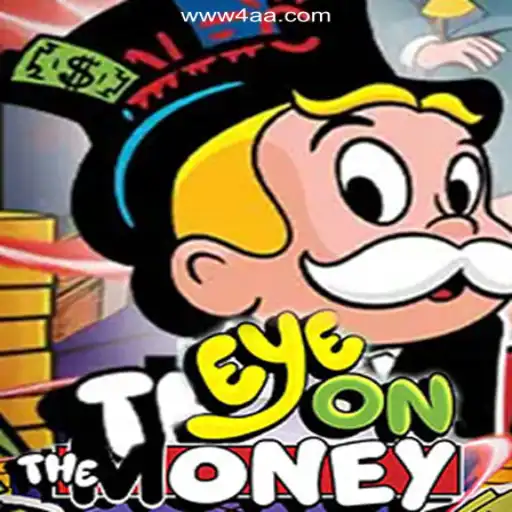 Discover the Thrills of EyeOnTheMoney on 4AA.COM Platform - Oficial Slots Brasil #1
